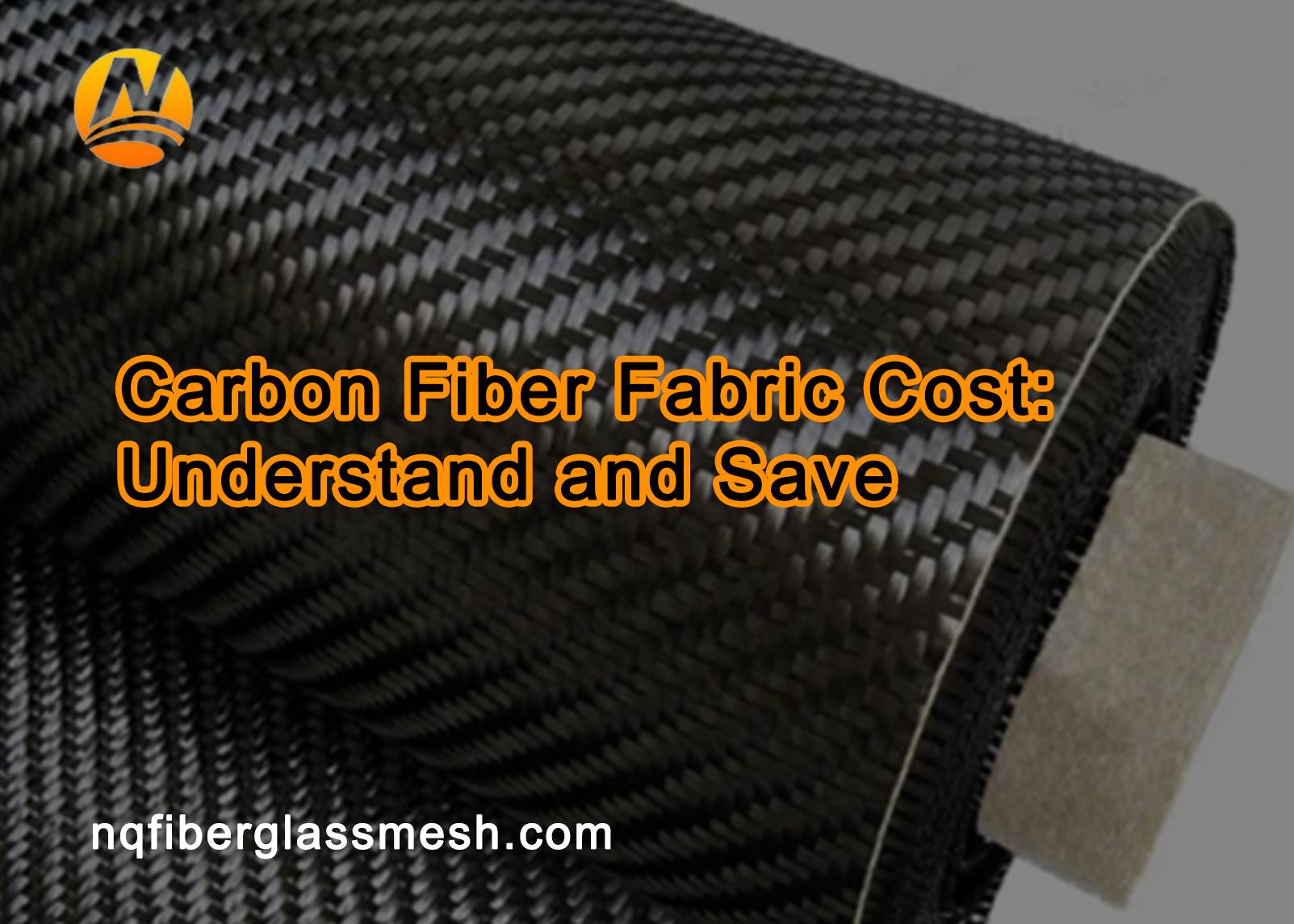 nqfiberglassmesh | Carbon Fiber Fabric Cost: Understand and Save