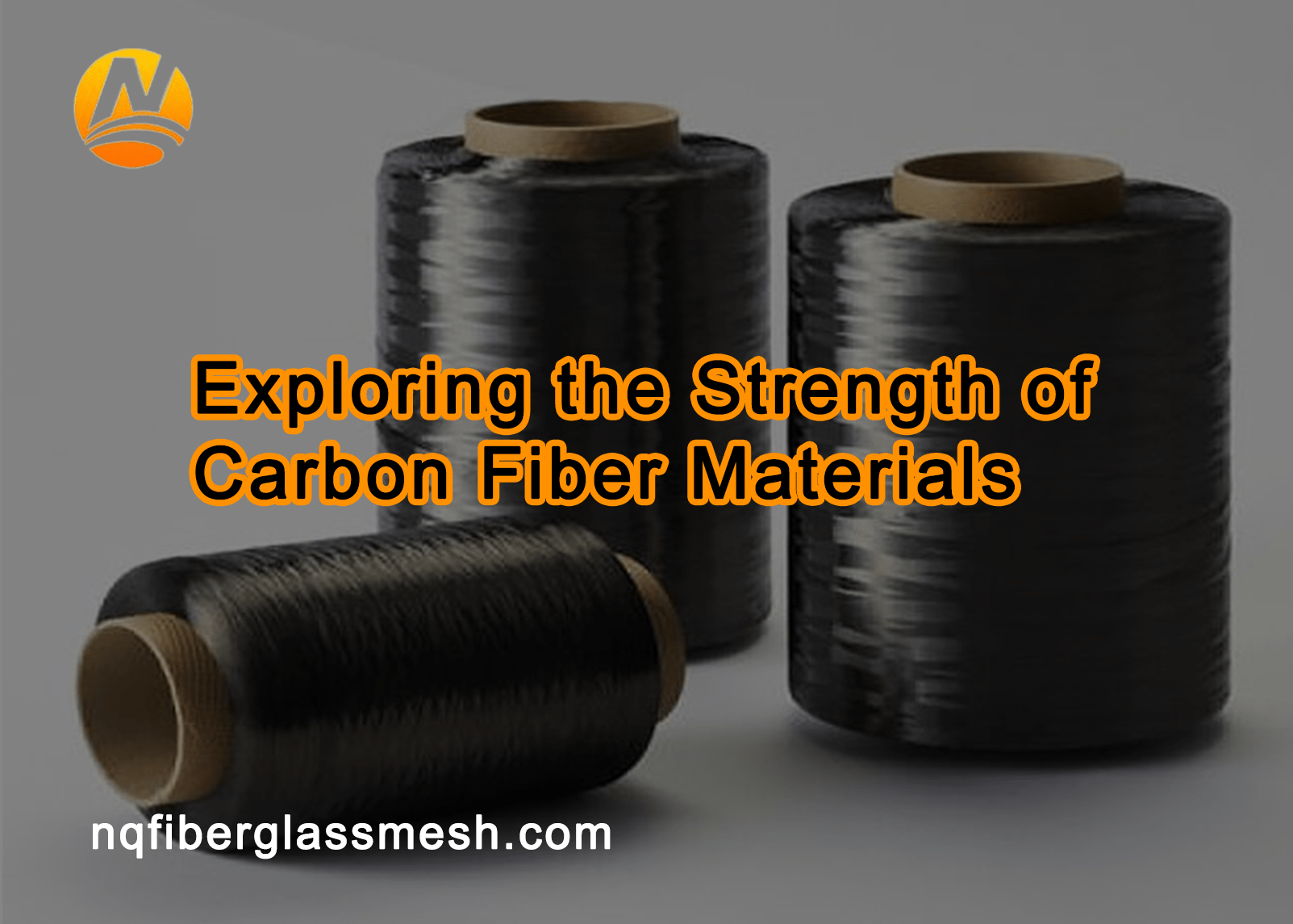 nqfiberglassmesh | Exploring the Strength of Carbon Fiber Materials ​