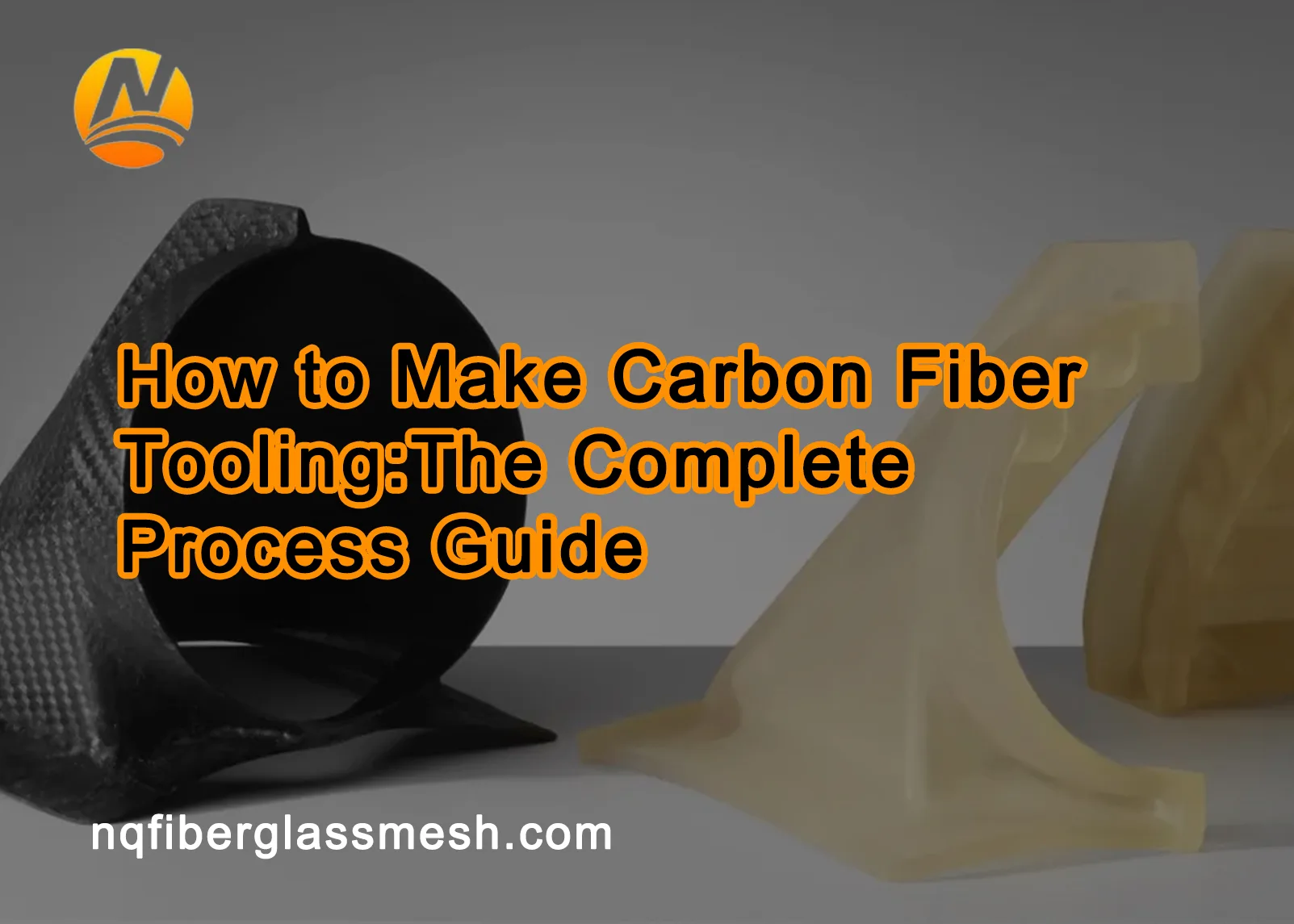 nqfiberglassmesh | How to Make Carbon Fiber Tooling: The Complete Process and Guide