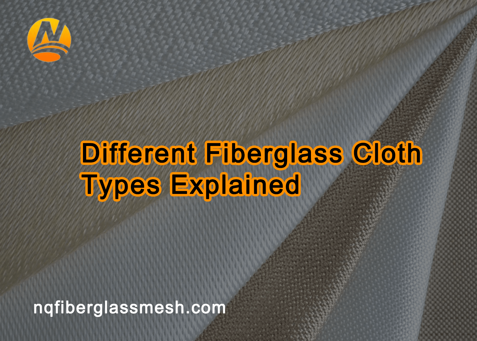 nqfiberglassmesh | Different Fiberglass Cloth Types Explained