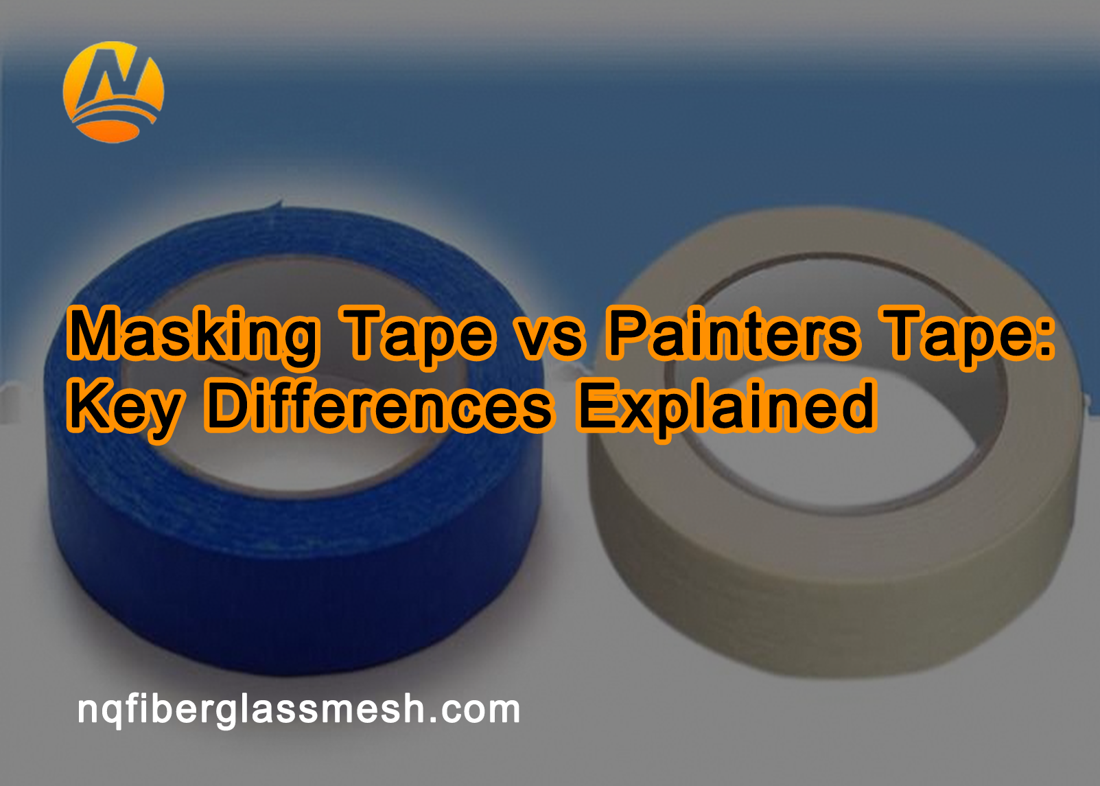nqfiberglassmesh | Masking Tape vs Painters Tape: Key Differences Explained