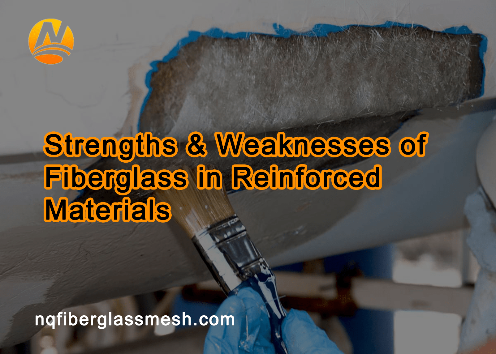 nqfiberglassmesh | Strengths & Weaknesses of Fiberglass Cloth: Types & Uses