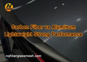 nqfiberglassmesh | Carbon Fiber vs Aluminum Lightweight Strong Performance