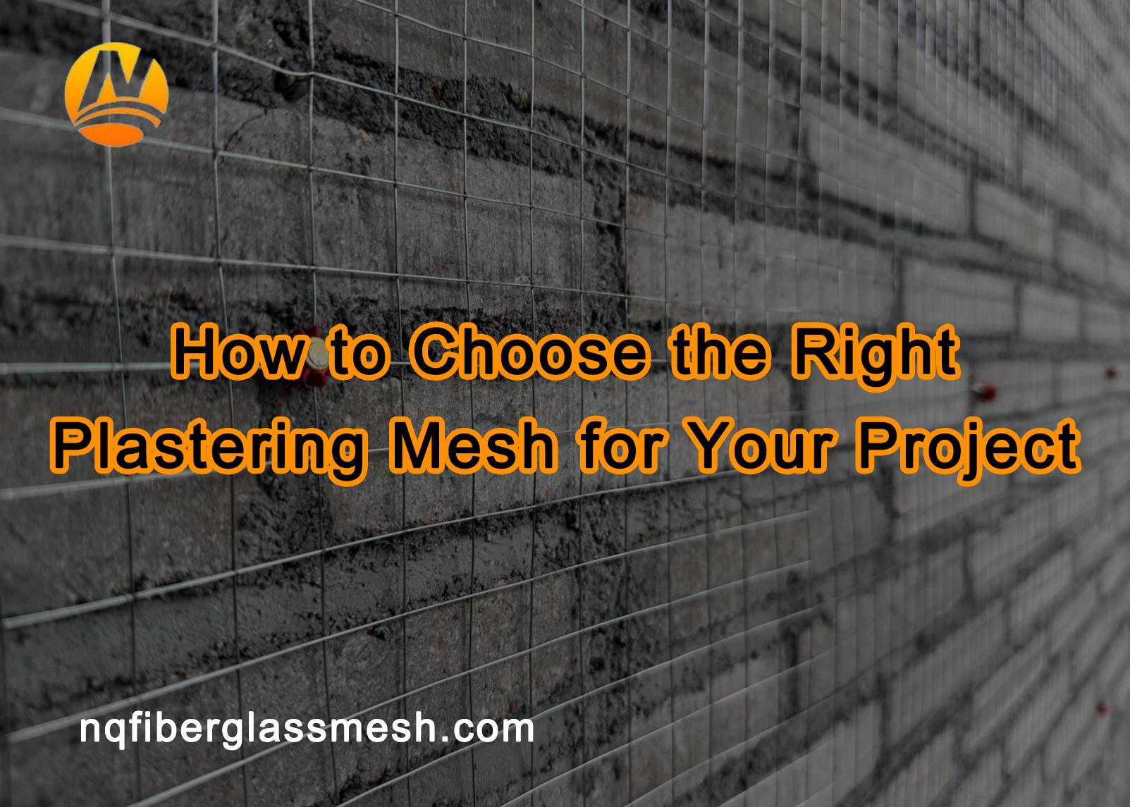 nqfiberglassmesh | How to Choose the Right Plastering Mesh for Your Project