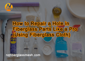 nqfiberglassmesh | How to Repair a Hole in Fiberglass Parts Like a Pro (Using Fiberglass Cloth)