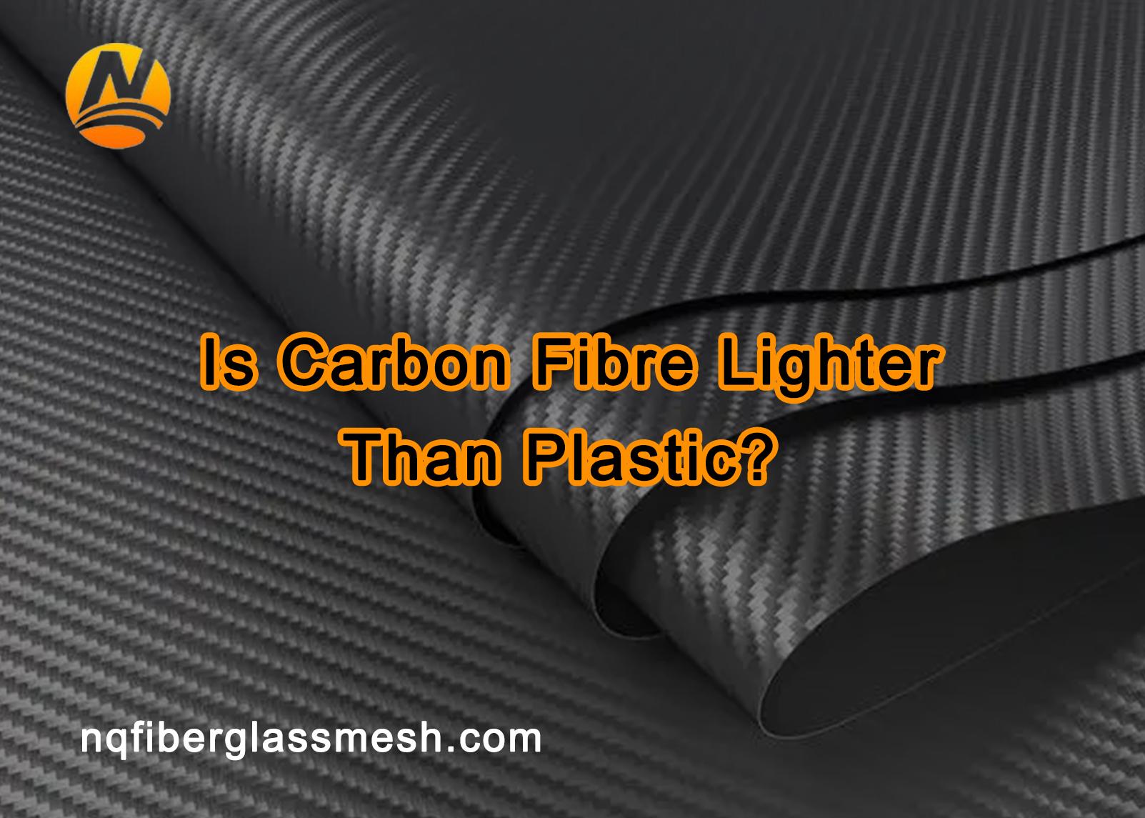 nqfiberglassmesh | Is Carbon Fibre Lighter Than Plastic?