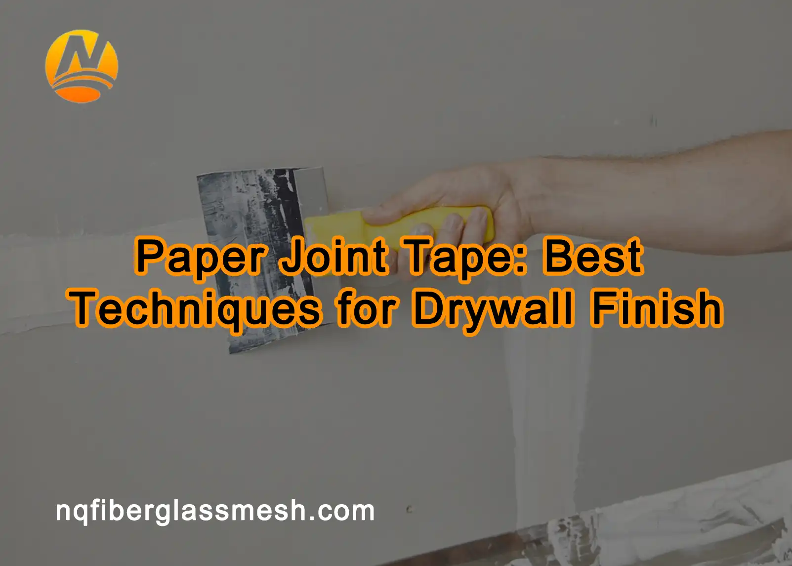 nqfiberglassmesh | Paper Joint Tape: Best Techniques for Drywall Finish