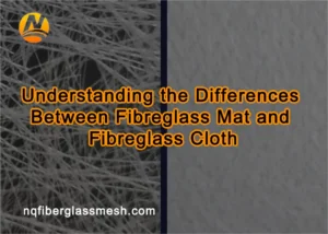 nqfiberglassmesh | Understanding the Differences Between Fibreglass Mat and Fibreglass Cloth