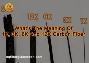 nqfiberglassmesh | What's The Meaning Of 1K, 3K, 6K And 12K Carbon Fiber nqfiberglassmesh | What's The Meaning Of 1K, 3K, 6K And 12K Carbon Fiber